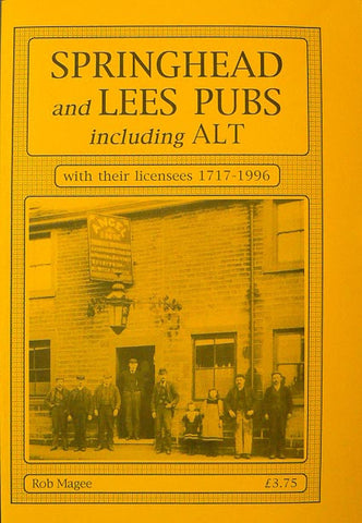 Springhead and Lees Pubs Including 1717-1996