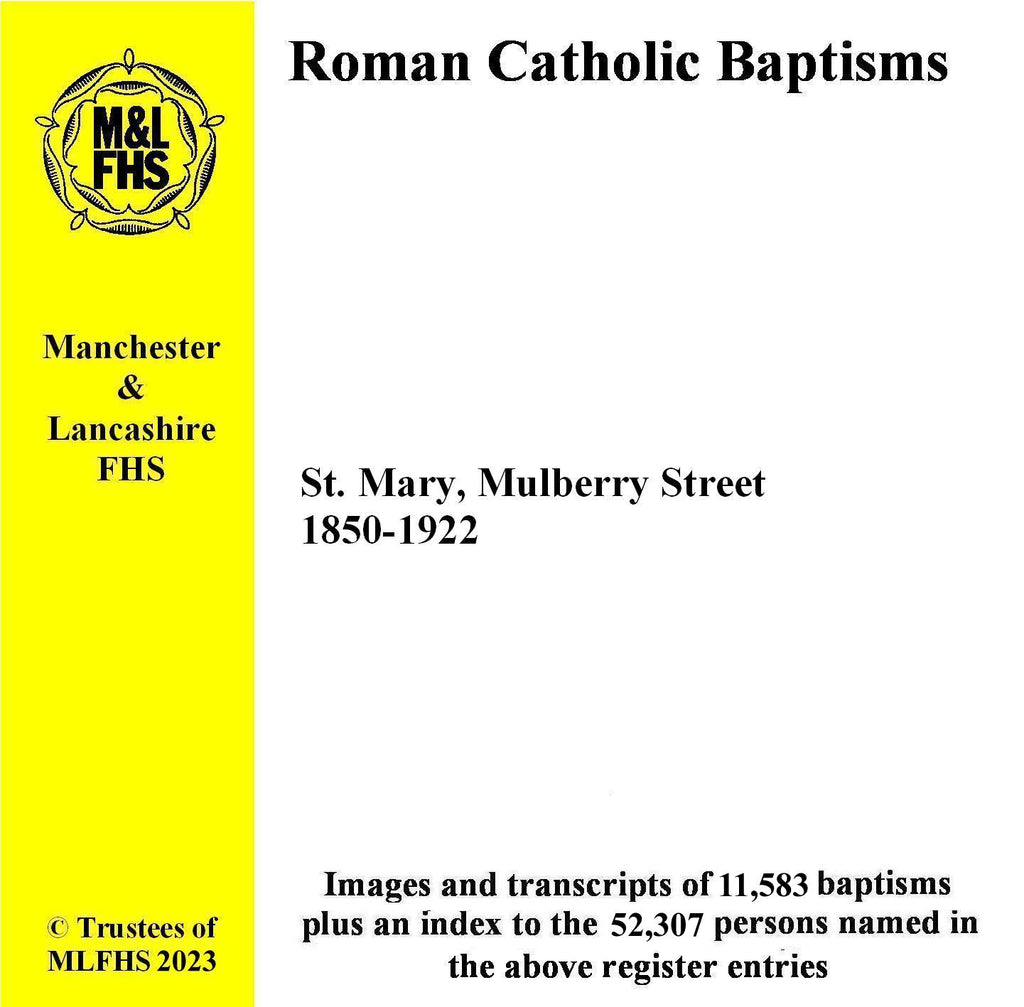 Manchester, St. Mary RC Church, Mulberry Street Baptisms 1850-1922 (Download)