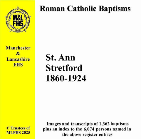 Stretford, St. Ann's RC Church Baptisms 1860-1924 (Download)
