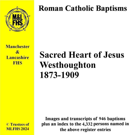 Westhoughton, Sacred Heart of Jesus RC Church Baptisms 1873-1907 (Download)