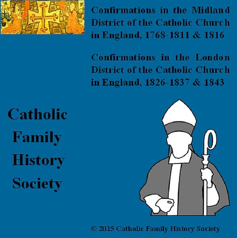 The Bishops' Registers of Confirmations in the Midland and London Districts of the Catholic Church in England