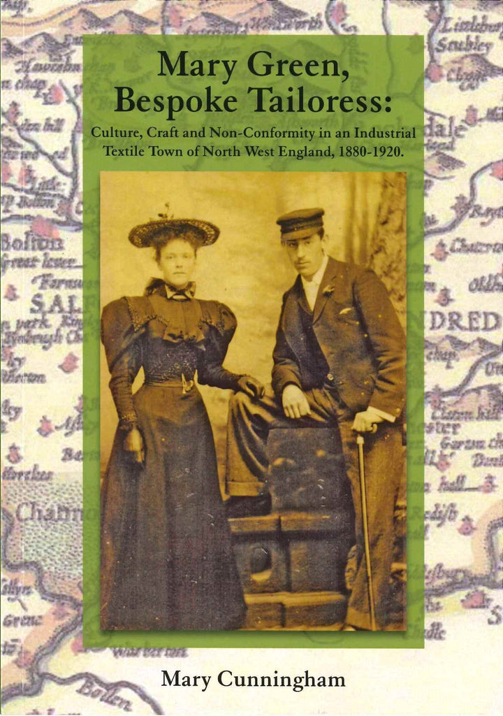 Mary Green, Bespoke Tailoress: , in an Industrial NW Textile Town  1880-1920