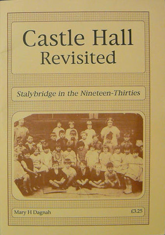 Castle Hall Revisited - Stalybridge in the 1930s