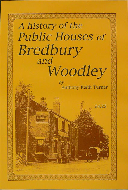 A History of the Public Houses of Bredbury & Woodley