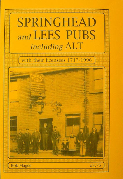 Springhead and Lees Pubs Including 1717-1996