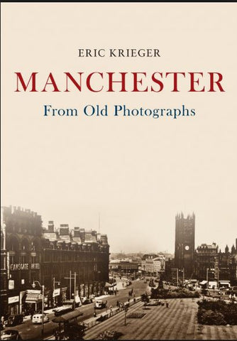 Manchester from Old Photographs