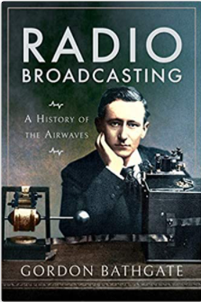 Radio Broadcasting A History of the Airways