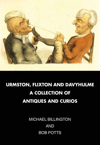 Urmston, Flixton and Davyhulne: A Collection of Antiques and Curios