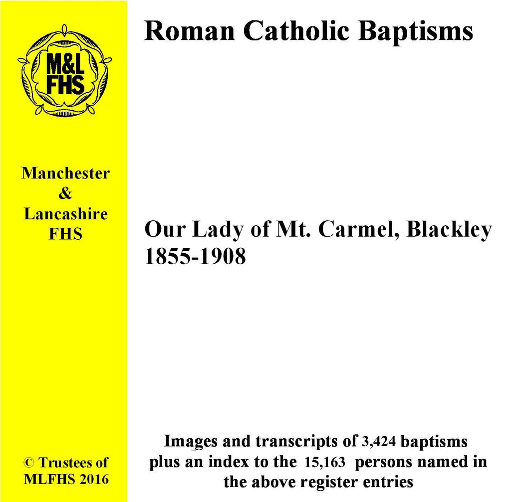 Blackley, Our Lady of Mount Carmel RC Church, Baptisms 1855-1908 (Download)