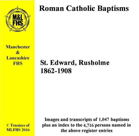 Manchester, Rusholme, St. Edward the Confessor RC Church, Baptisms 1862-1908 (Download)