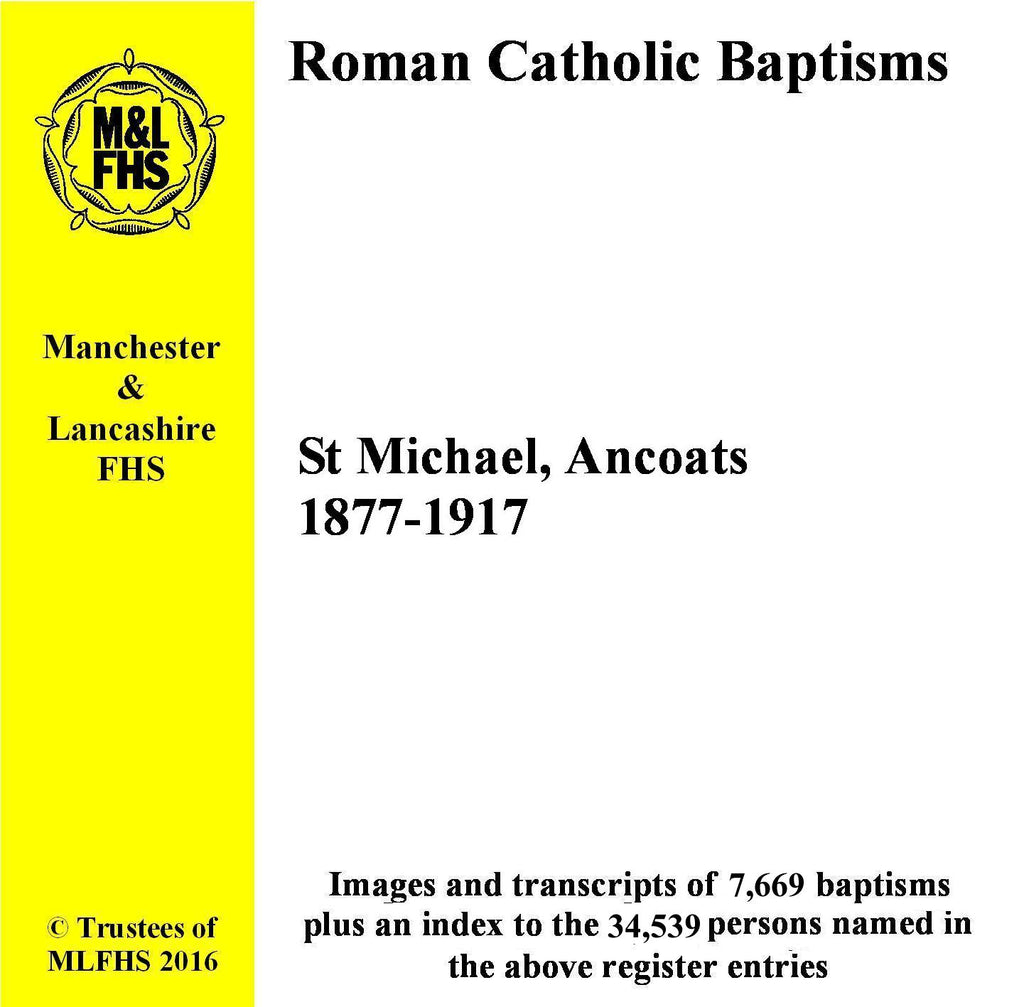 Manchester, Ancoats, St Michael's RC Church, Baptisms 1877-1917 (Download)