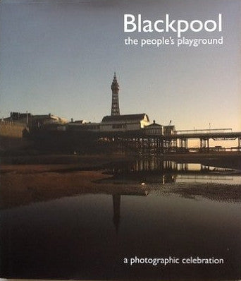 Blackpool - The People's Playground
